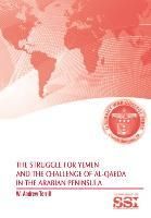 Produktbild: The Struggle for Yemen and the Challenge of Al-Qaeda in the Arabian Peninsula