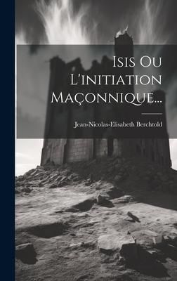 Produktbild: Isis Ou L'initiation Ma&ccedil;onnique...