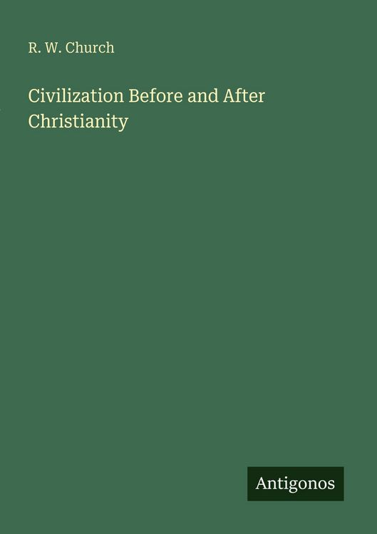 Produktbild: Civilization Before and After Christianity