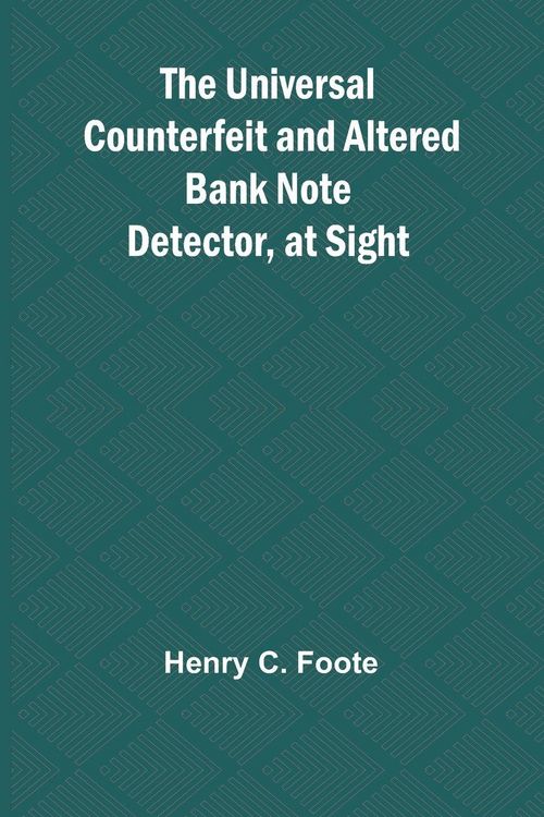 Produktbild: The Universal Counterfeit and Altered Bank Note Detector, at Sight