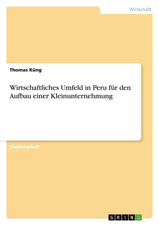 Produktbild: Wirtschaftliches Umfeld in Peru f&uuml;r den Aufbau einer Kleinunternehmung