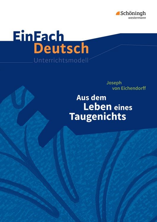 Produktbild: Aus dem Leben eines Taugenichts. EinFach Deutsch Unterrichtsmodelle