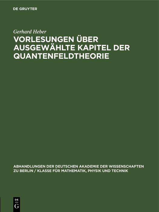 Produktbild: Vorlesungen &uuml;ber Ausgew&auml;hlte Kapitel der Quantenfeldtheorie