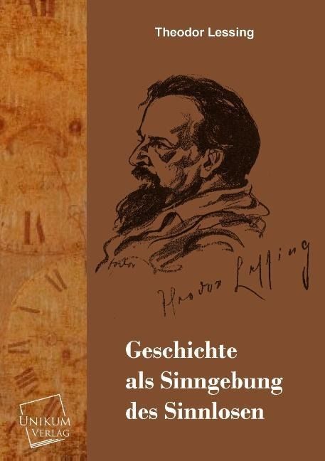 Produktbild: Lessing, T: Geschichte als Sinngebung des Sinnlosen