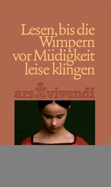 Produktbild: Lesen, bis die Wimpern vor M&uuml;digkeit leise klingen