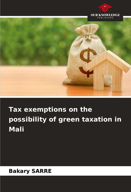Produktbild: Tax exemptions on the possibility of green taxation in Mali