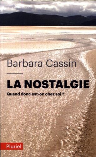 Produktbild: La nostalgie : quand donc est-on chez soi ? : Ulysse, En&eacute;e, Arendt