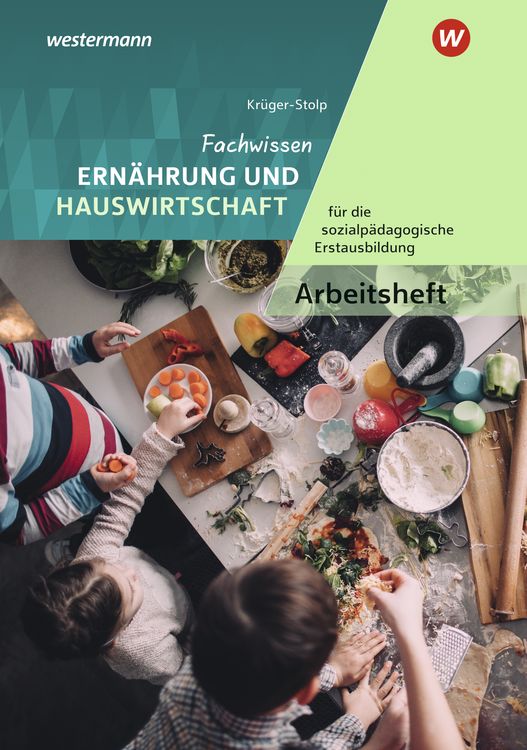 Produktbild: Fachwissen Ern&auml;hrung und Hauswirtschaft f&uuml;r die sozialp&auml;dagogische Erstausbildung