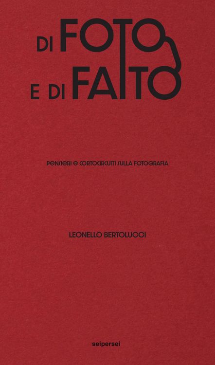 Produktbild: Di foto e di fatto. Pensieri e cortocircuiti sulla fotografia