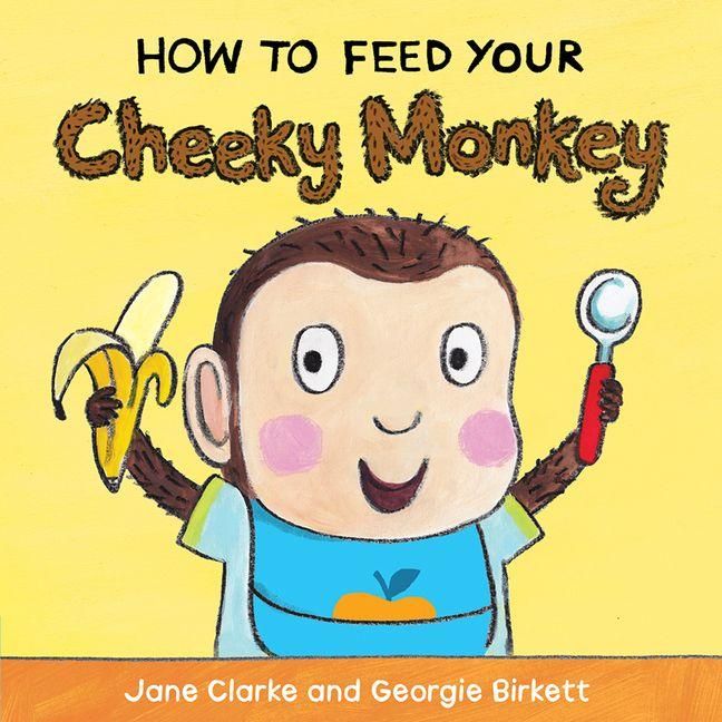 Produktbild: How to Feed Your Cheeky Monkey