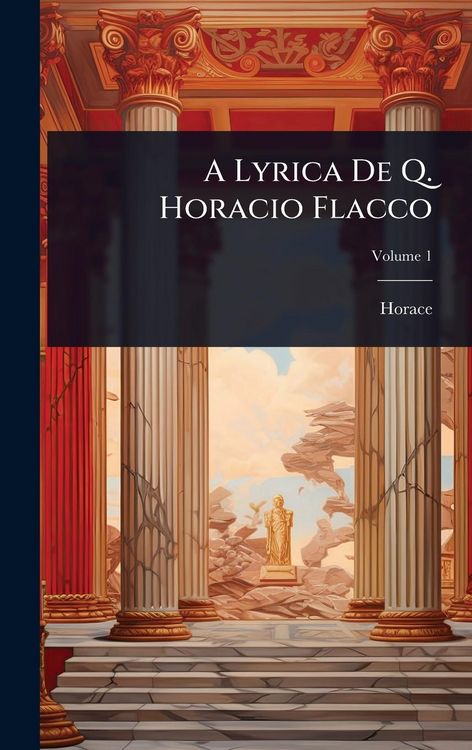 Produktbild: A Lyrica De Q. Horacio Flacco