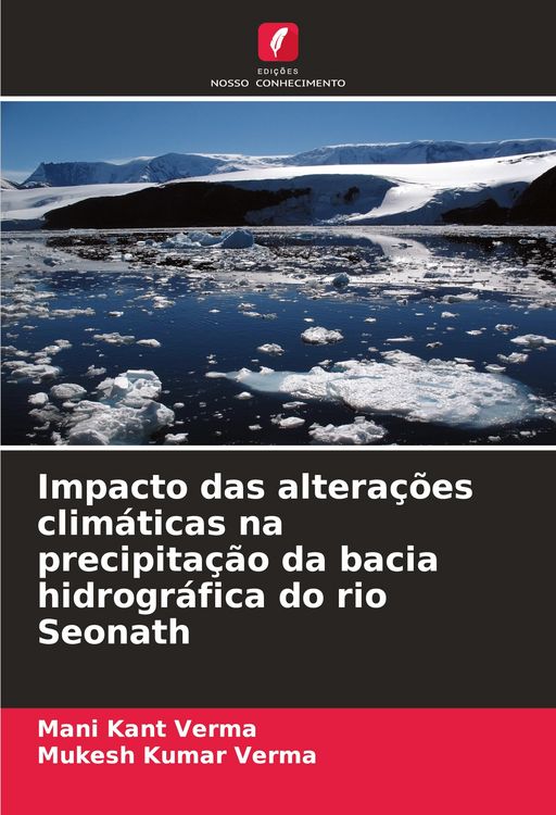 Produktbild: Impacto das altera&ccedil;&otilde;es clim&aacute;ticas na precipita&ccedil;&atilde;o da bacia hidrogr&aacute;fica do rio Seonath