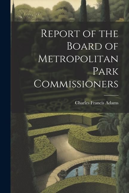 Produktbild: Report of the Board of Metropolitan Park Commissioners