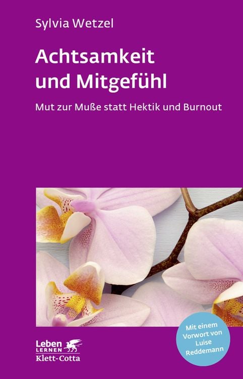 Bild vom Artikel Achtsamkeit und Mitgefühl (Leben Lernen, Bd. 267) vom Autor Sylvia Wetzel