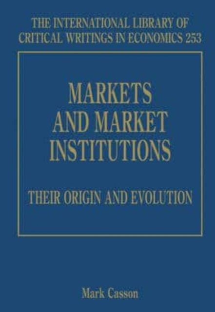 Produktbild: Markets and Market Institutions: Their Origin and Evolution