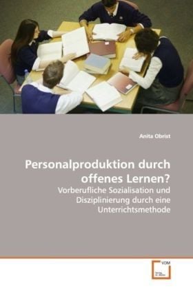 Produktbild: Obrist, A: Personalproduktion durch offenes Lernen?
