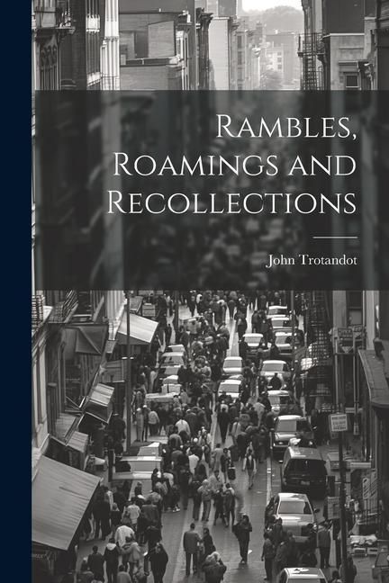 Produktbild: Rambles, Roamings and Recollections