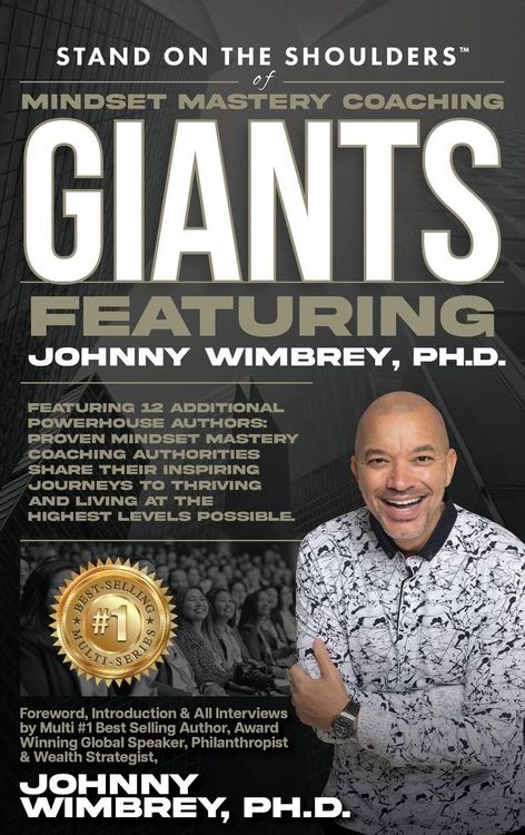 Produktbild: Stand on the Shoulders of Mindset Mastery Coaching Giant Featuring Johnny Wimbrey PH.D.