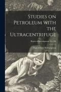Produktbild: Studies on Petroleum With the Ultracentrifuge; Report of Investigations No. 206