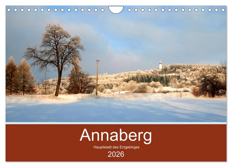 Produktbild: Annaberg - Hauptstadt des Erzgebirges (Wandkalender 2026 DIN A4 quer), CALVENDO Monatskalender