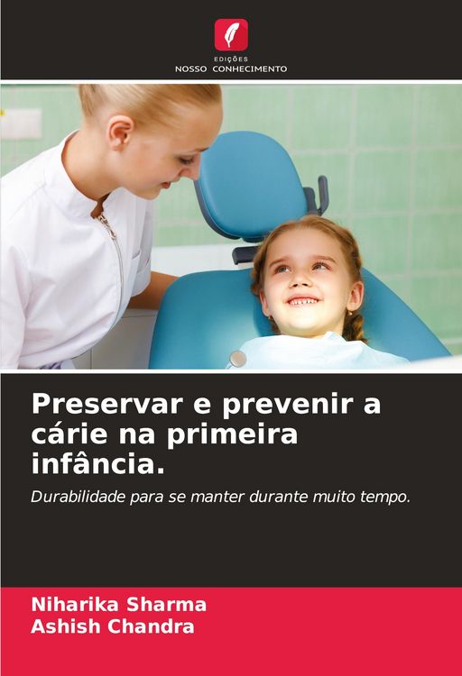 Produktbild: Preservar e prevenir a c&aacute;rie na primeira inf&acirc;ncia.