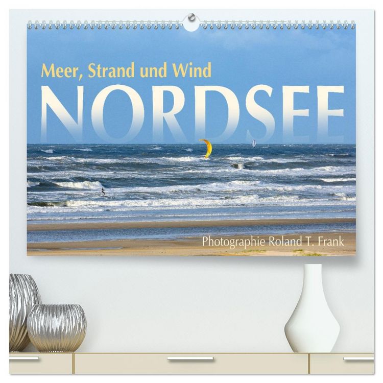 Produktbild: Nordsee, Meer, Strand und Wind (hochwertiger Premium Wandkalender 2026 DIN A2 quer), Kunstdruck in Hochglanz