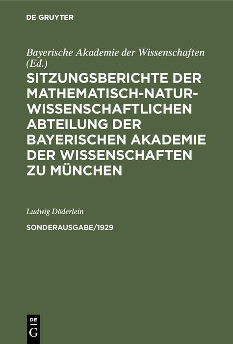 Produktbild: Sitzungsberichte der Mathematisch-Naturwissenschaftlichen Abteilung der Bayerischen Akademie der Wissenschaften zu M&uuml;nchen. Sonderausg. 1/1929
