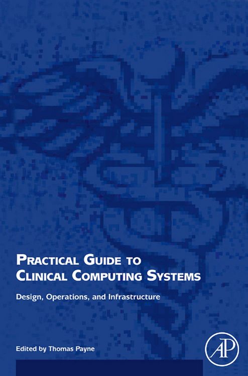 Produktbild: Practical Guide to Clinical Computing Systems