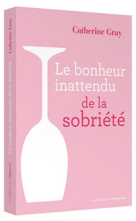 Produktbild: Le bonheur inattendu de la sobri&eacute;t&eacute;