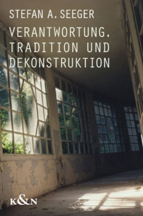 Produktbild: Verantwortung, Tradition und Dekonstruktion