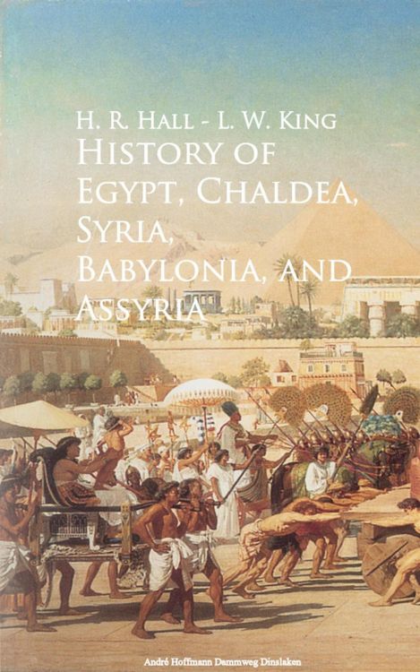 Produktbild: History of Egypt, Chaldea, Syria, Babylonia, and Assyria -