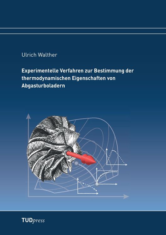 Produktbild: Experimentelle Verfahren zur Bestimmung der thermodynamischen Eigenschaften von Abgasturboladern