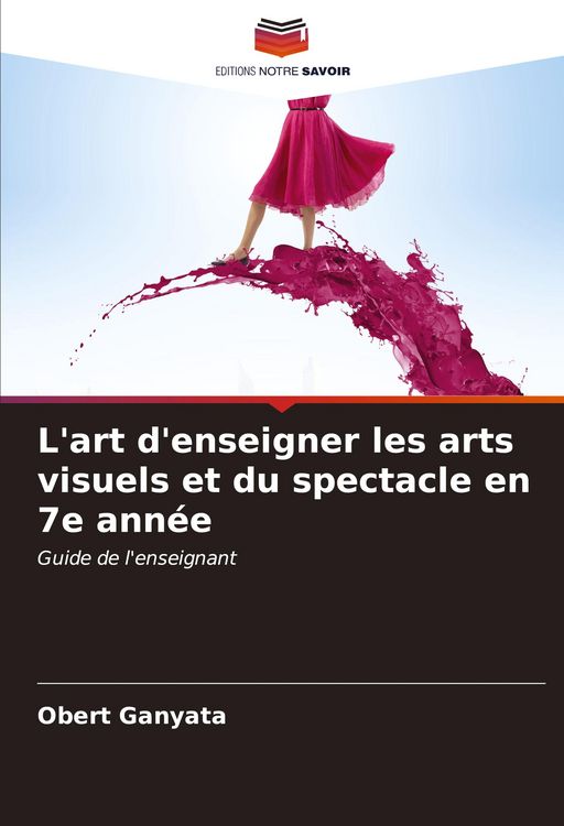 Produktbild: L'art d'enseigner les arts visuels et du spectacle en 7e ann&eacute;e