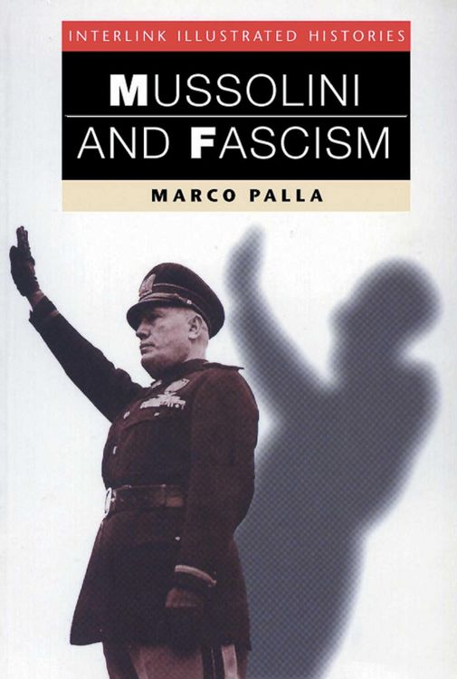 Produktbild: Mussolini & Fascism (Interlink Illustrated Histories)