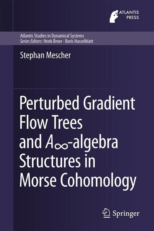 Produktbild: Perturbed Gradient Flow Trees and A8-algebra Structures in Morse Cohomology