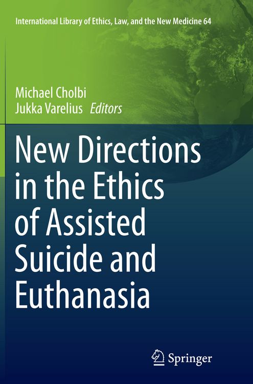Produktbild: New Directions in the Ethics of Assisted Suicide and Euthanasia