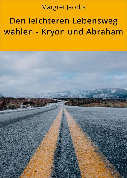 Produktbild: Den leichteren Lebensweg w&auml;hlen - Kryon und Abraham
