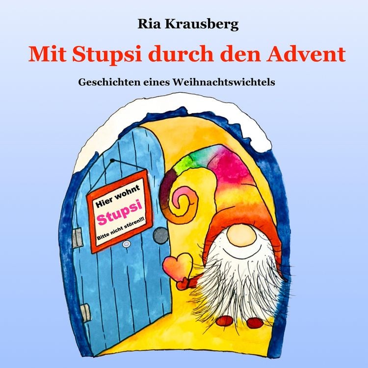 Produktbild: Mit Stupsi durch den Advent - Geschichten eines Weihnachtswichtels