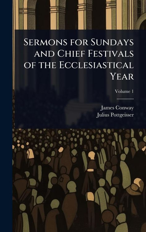 Produktbild: Sermons for Sundays and Chief Festivals of the Ecclesiastical Year