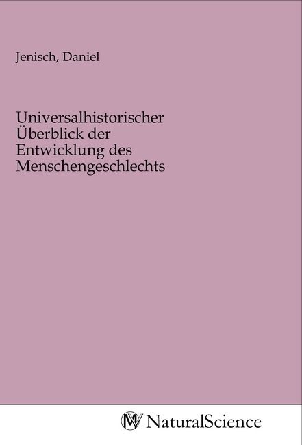 Produktbild: Universalhistorischer &Uuml;berblick der Entwicklung des Menschengeschlechts