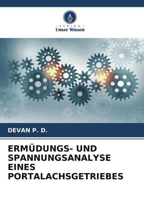 Produktbild: Erm&uuml;dungs- und Spannungsanalyse Eines Portalachsgetriebes