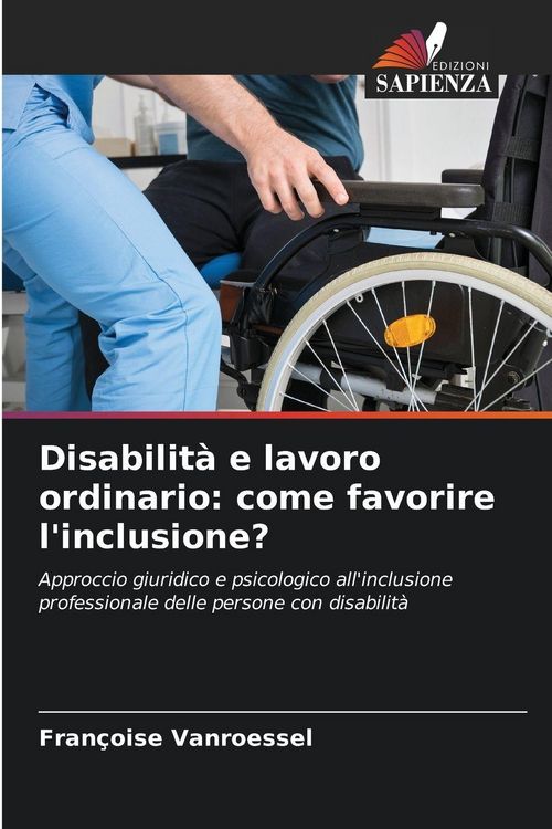 Produktbild: Disabilit&agrave; e lavoro ordinario: come favorire l'inclusione?