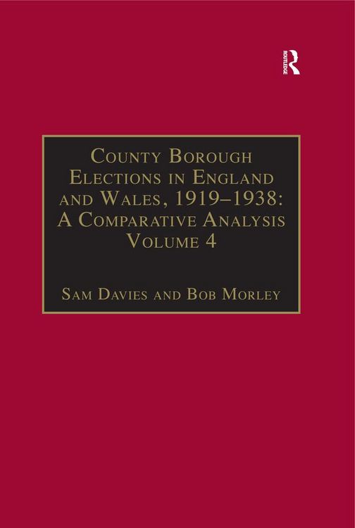Produktbild: County Borough Elections in England and Wales, 1919-1938: A Comparative Analysis