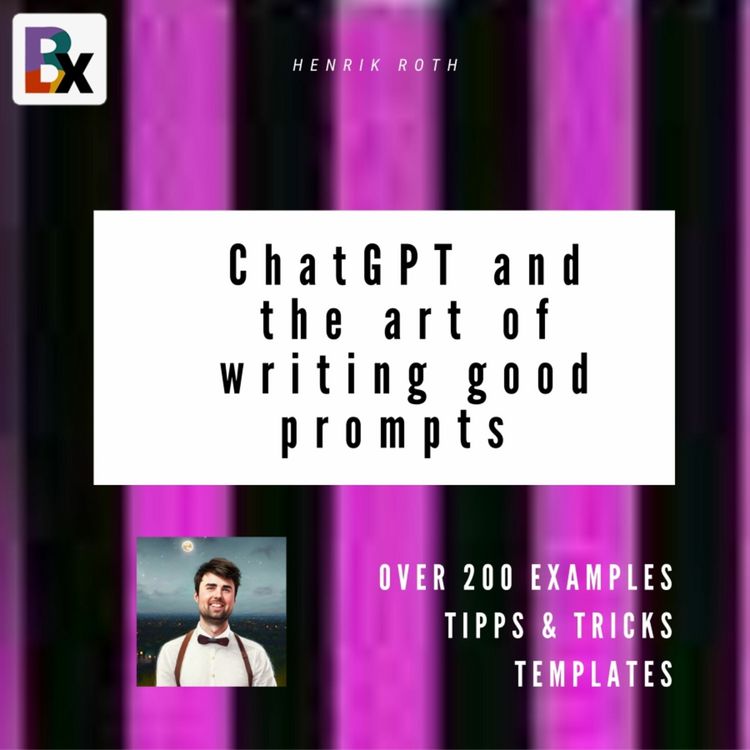Produktbild: ChatGPT and the art of writing good prompts for AI-generated content
