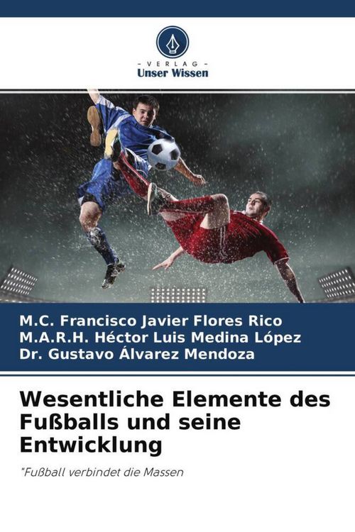 Produktbild: Wesentliche Elemente des Fu&szlig;balls und seine Entwicklung