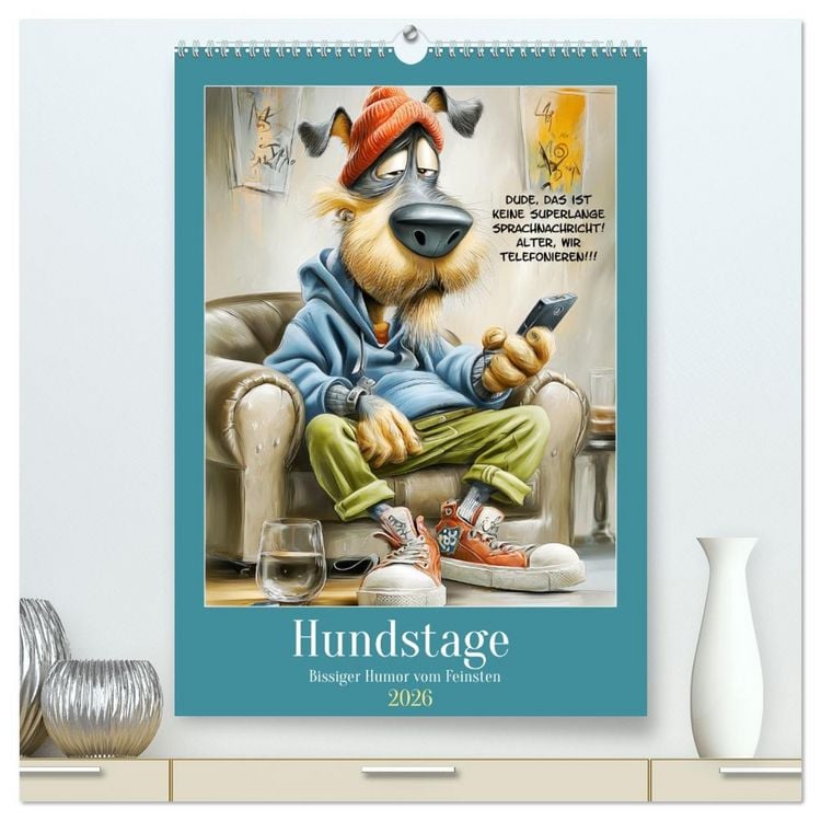 Produktbild: Hundstage. Bissiger Humor vom Feinsten (hochwertiger Premium Wandkalender 2026 DIN A2 hoch), Kunstdruck in Hochglanz