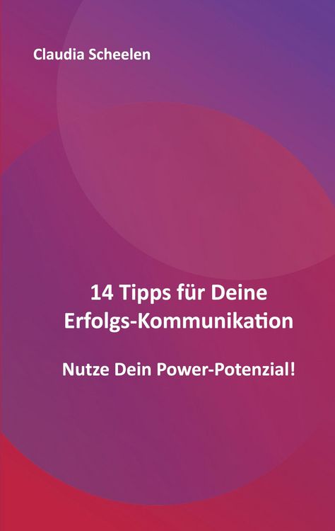 Produktbild: 14 Tipps f&uuml;r Deine Erfolgs-Kommunikation