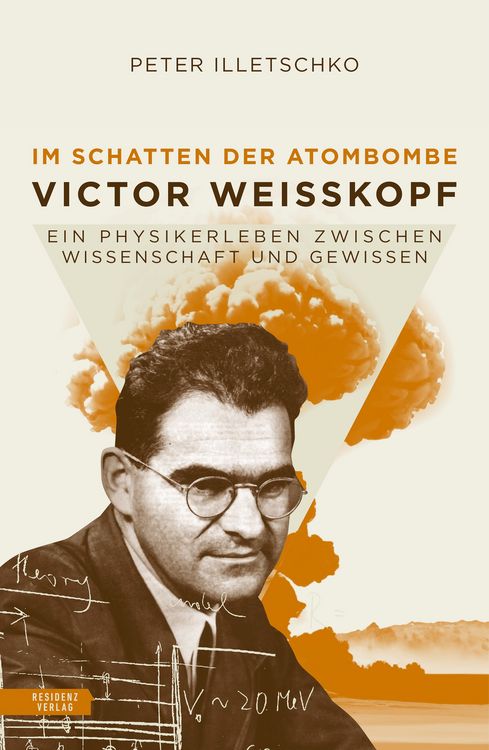 Produktbild: Im Schatten der Atombombe: Victor Weisskopf