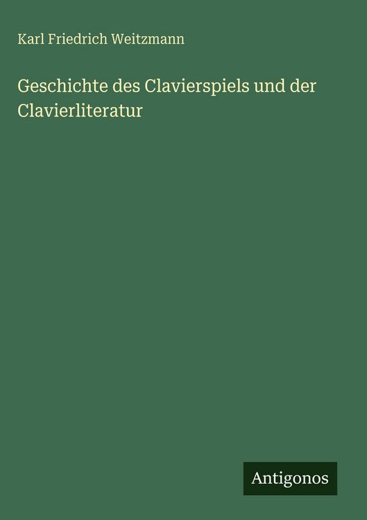 Produktbild: Geschichte des Clavierspiels und der Clavierliteratur