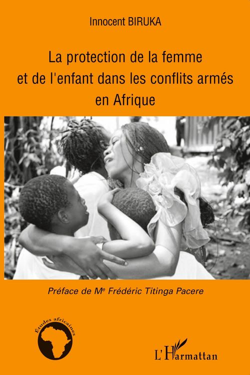 Produktbild: La protection de la femme et de l'enfant dans les conflits arm&eacute;s en Afrique